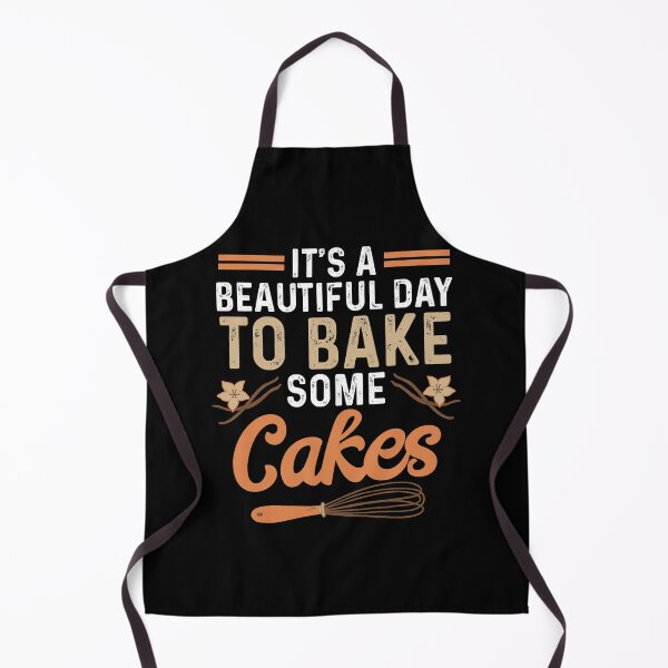 Item preview, It’s a Beautiful Day to Bake Some Cakes | Cake Baker designed and sold by Dancing Dolphin Crafts.