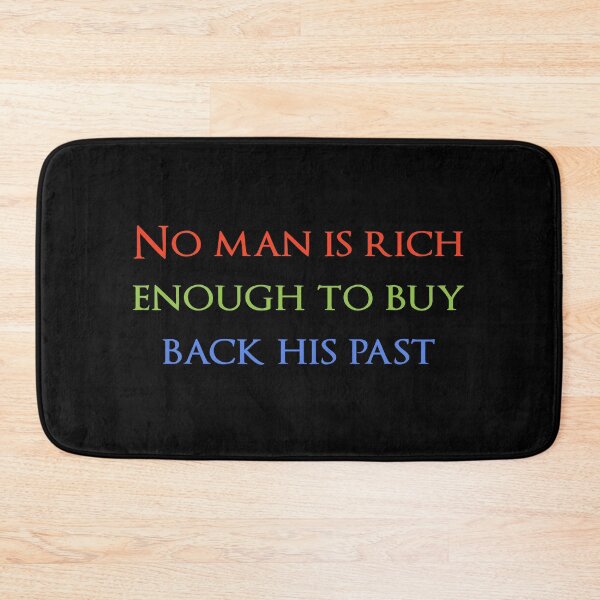 Item preview, No man is rich enough to buy back his past. Quotes store designed and sold by QuotesStore-2.