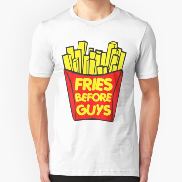 Fries Before Guys Slim Fit T-Shirt