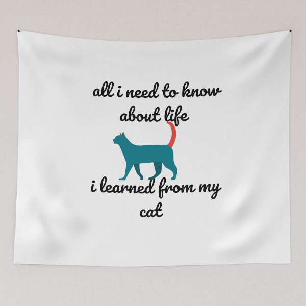 Item preview, all i need to know about life i learned from my cat  designed and sold by Peter Stawicki.