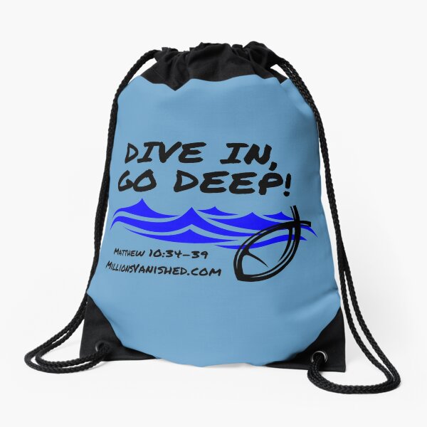 Dive In Go Deep! - Christian  Drawstring Bag
