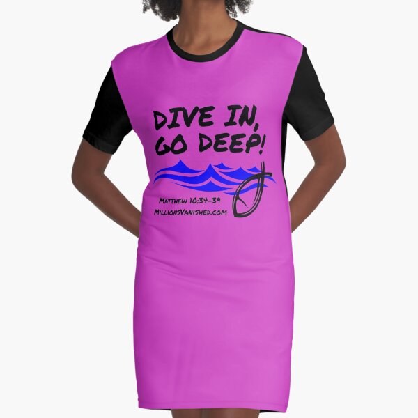 Dive In Go Deep! - Christian  Graphic T-Shirt Dress