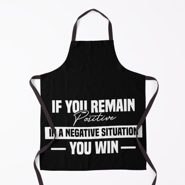 Item preview, If you remain positive in a negative situation you win designed and sold by Honeybee Designs.