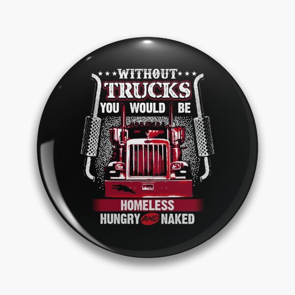 Item preview, No Trucks No Food Funny Truckers Trucking Backside designed and sold by stierleism.