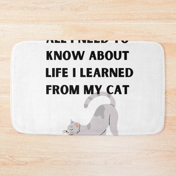 Item preview, all i need to know about life i learned from my cat  designed and sold by Peter Stawicki.