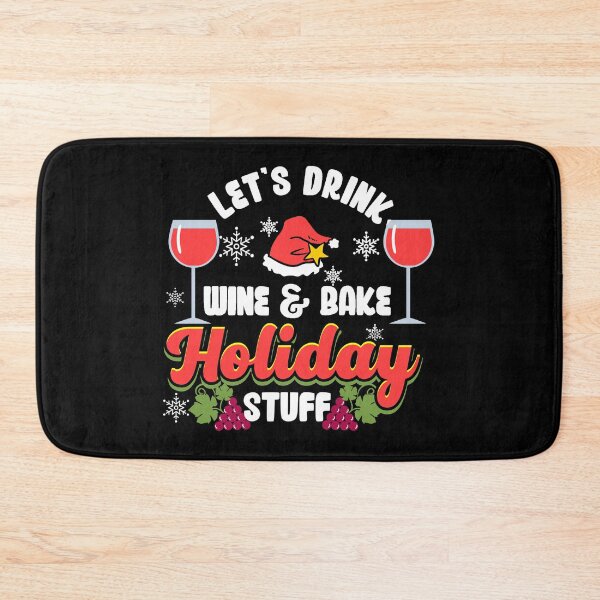 Item preview, Let’s Drink Wine & Bake Holiday Stuff | Holiday Baker designed and sold by Dancing Dolphin Crafts.