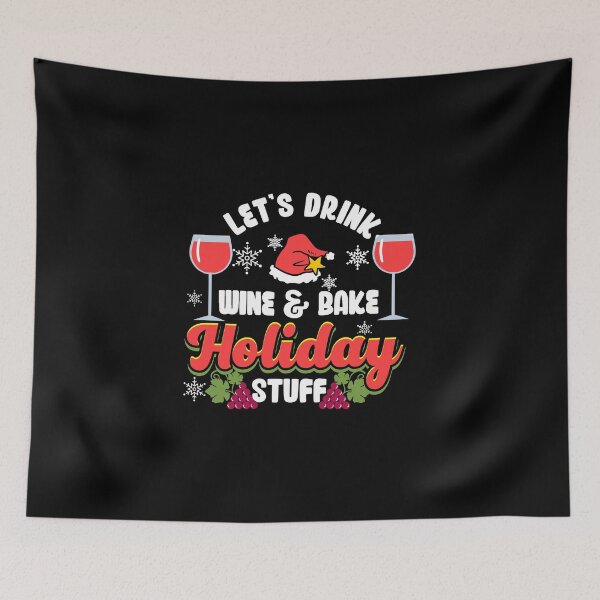 Item preview, Let’s Drink Wine & Bake Holiday Stuff | Holiday Baker designed and sold by Dancing Dolphin Crafts.
