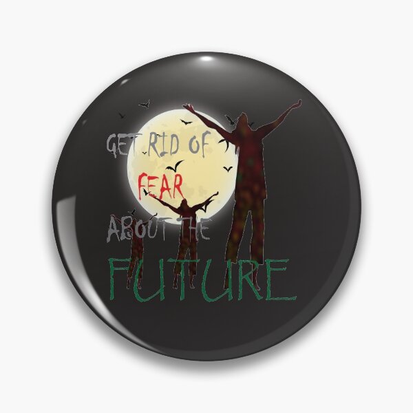 Item preview, GET RID OF FEAR ABOUT THE FUTURE designed and sold by Nicedeco.