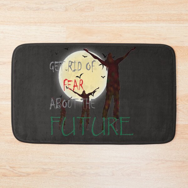 Item preview, GET RID OF FEAR ABOUT THE FUTURE designed and sold by Nicedeco.