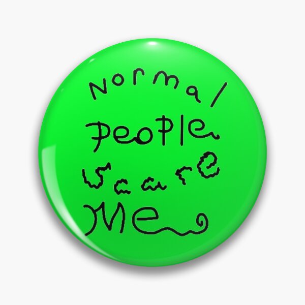 Item preview, green, Normal people scare me designed and sold by beckyhowling.