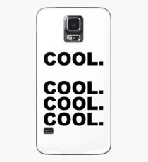 Cool cool cool Case/Skin for Samsung Galaxy