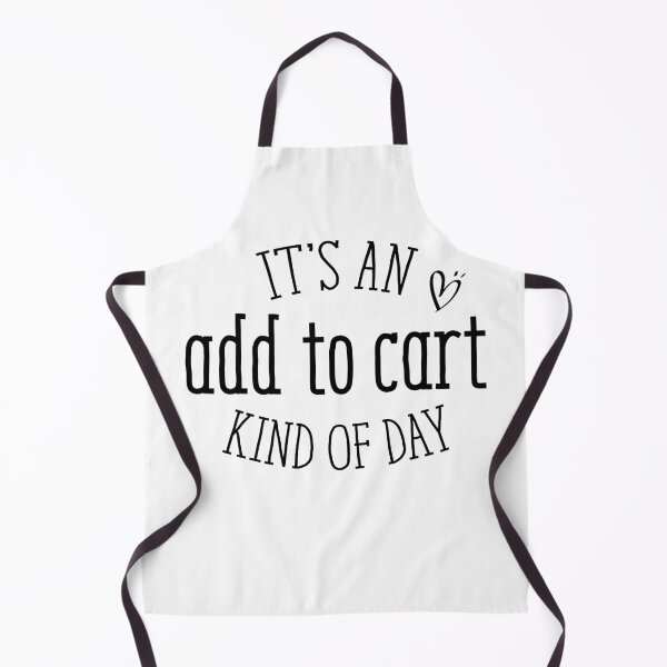 Item preview, It's an “add to cart” kind of day funny Saying With Heart Illustration designed and sold by Pexilus.