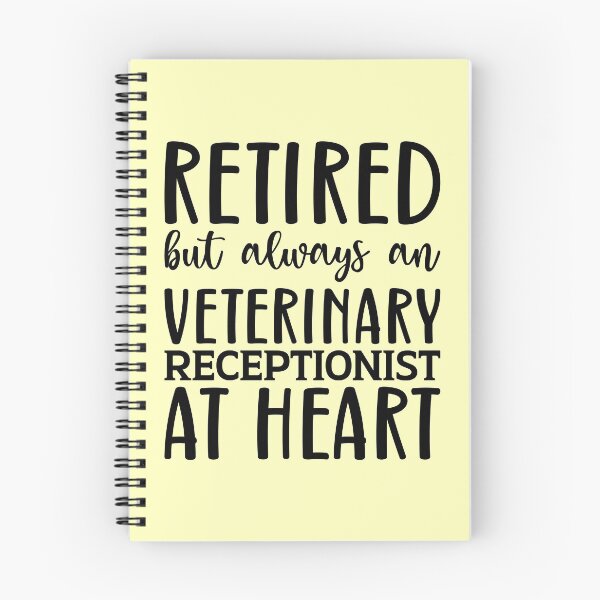 Item preview, Retired But Always An Veterinary Receptionist At Heart designed and sold by kamrankhan.