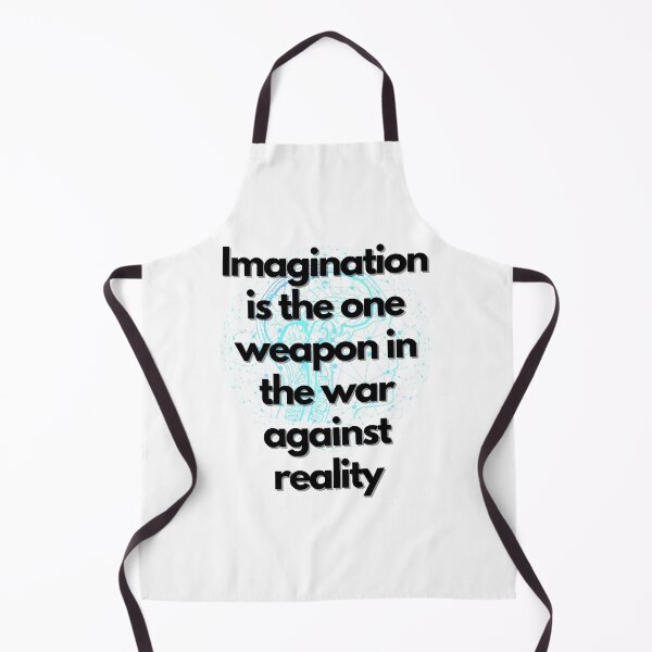Item preview, Imagination is the one weapon in the war against reality designed and sold by Peter Stawicki.