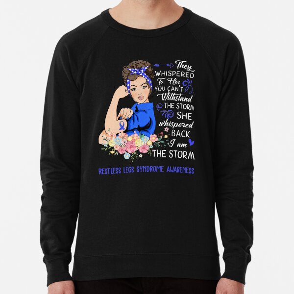 Item preview, I Am The Storm Restless Legs Syndrome Awareness designed and sold by Brad-FI.
