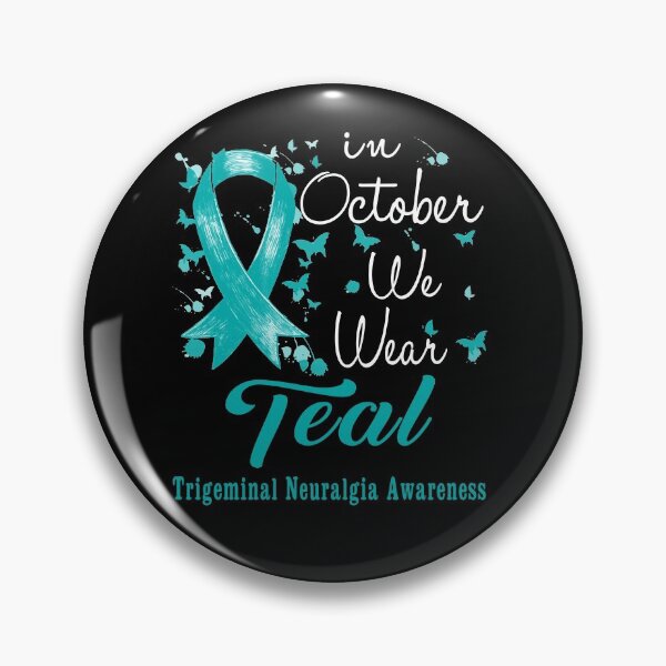 Item preview, In October We Wear Teal Ribbon Trigeminal Neuralgia Awareness designed and sold by largellie.