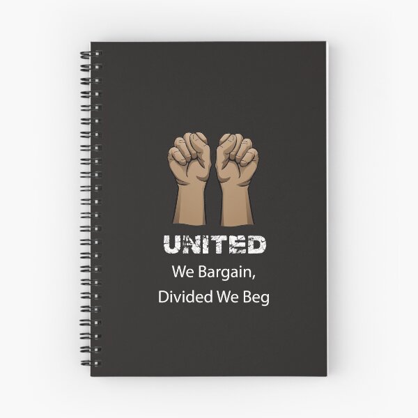 Item preview, United We Bargain, Divided We Beg - Labor Union Protest T-Shirt,show, pride, firefighters, nurses, iron, teacher designed and sold by comeonyassine21.