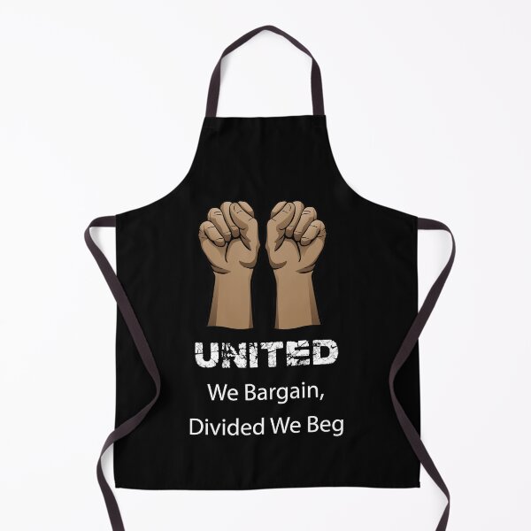 Item preview, United We Bargain, Divided We Beg - Labor Union Protest T-Shirt,show, pride, firefighters, nurses, iron, teacher designed and sold by comeonyassine21.