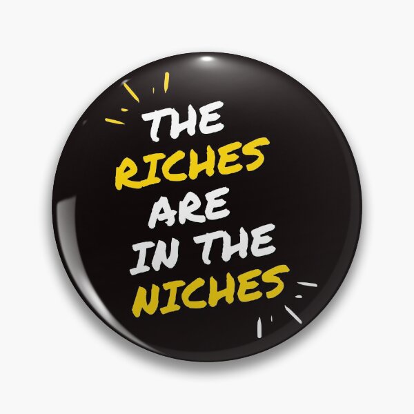Item preview, The Riches are in the Niches - Show your entrepreneur business spirt with this trending saying shirt designed and sold by EZNummus.