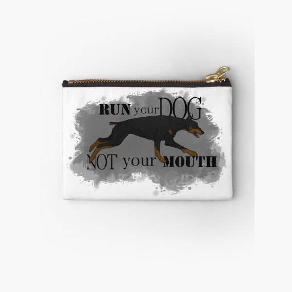 Item preview, Run Your Dog, Not Your Mouth Doberman Pinscher designed and sold by Miles J..