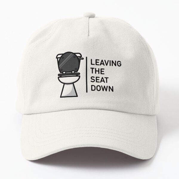 Leaving The Seat Down Dad Hat