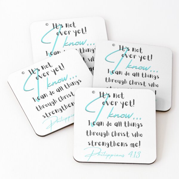 Item preview, It's not over yet! I know I can do all things through Christ who strengthens me! designed and sold by MaritzaGoodIdea.