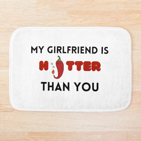 Item preview, My girlfriend is hotter than you designed and sold by TopStyles.