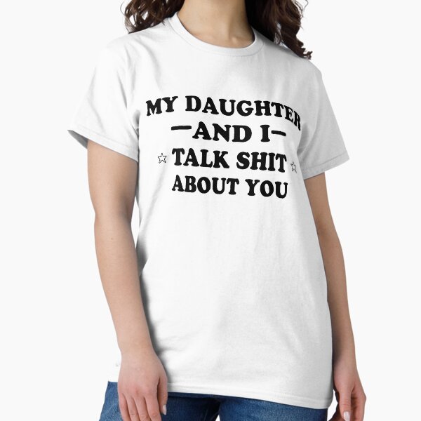 Artikel-Vorschau von Meine Tochter und ich, reden Scheiße über dich, lustiges sarkastisches Shirt, designt und verkauft von tayla2961.