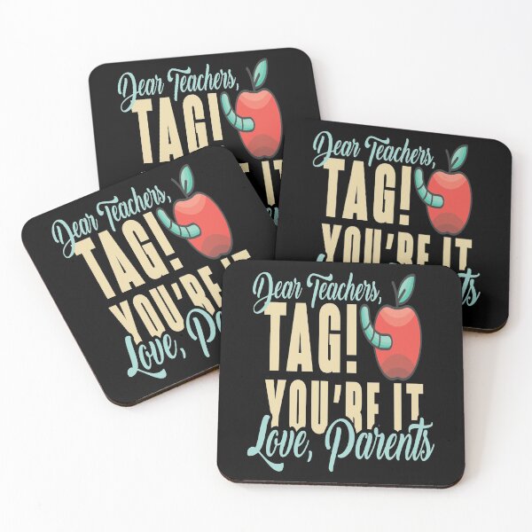 Item preview, DEAR TEACHER TAG YOU'RE YOU ARE IT - FUNNY BACK TO SCHOOL PARENTS TO TEACHERS QUOTE designed and sold by PhillDaPhlava.