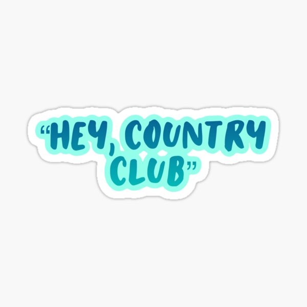 "HEY, COUNTRY CLUB" OUTERBANKS ombre and 2 tiered version Sticker
