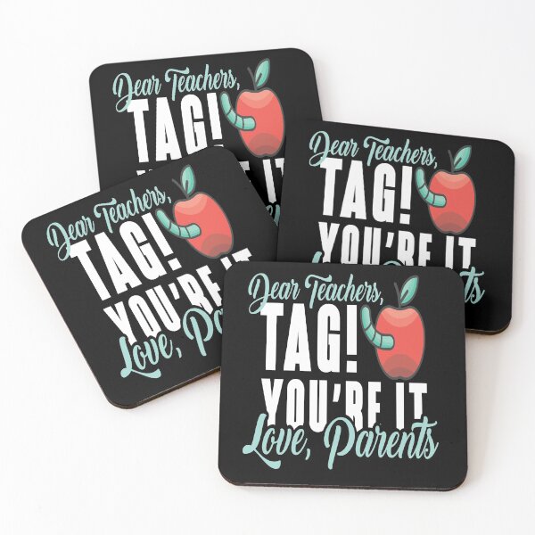 Item preview, DEAR TEACHER TAG YOU'RE YOU ARE IT - FUNNY BACK TO SCHOOL PARENTS TO TEACHERS QUOTE designed and sold by PhillDaPhlava.