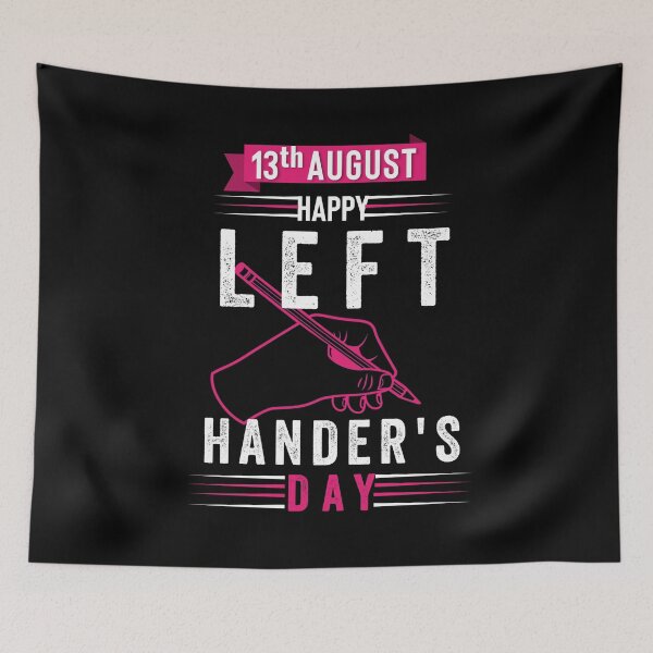 Item preview, 13th August happy left hander's day designed and sold by Hussain Shirts.