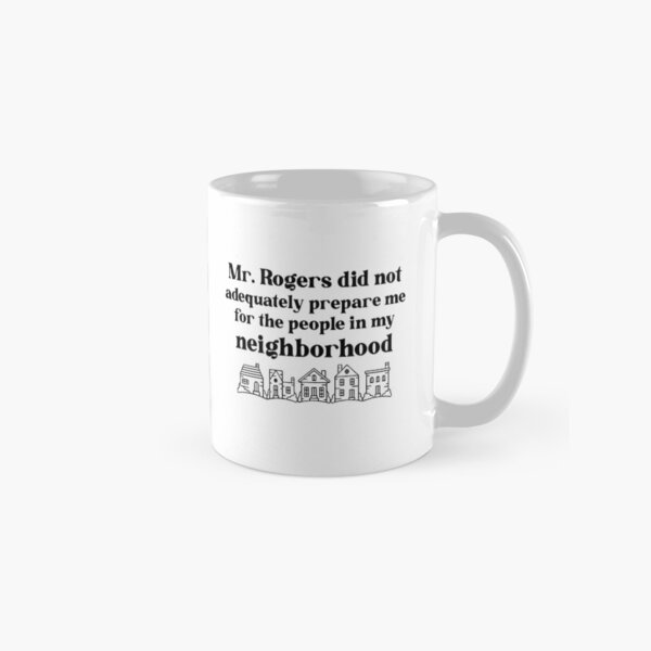 Vista previa del artículo con la obra «Mr Rogers did not adequately prepare me», diseñado y vendido por Christin-316.