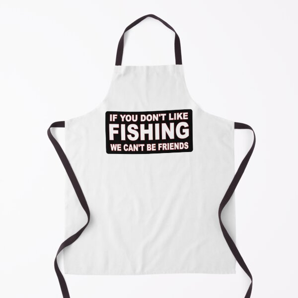 Item preview, if you don't like fishing we can't be friends designed and sold by baingraphics.