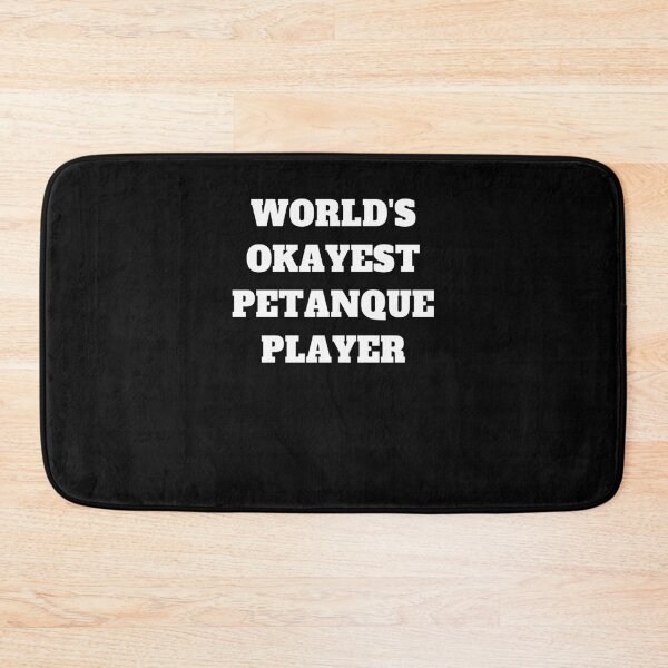 Item preview, Worlds okayest petanque player  designed and sold by Jeangel97.