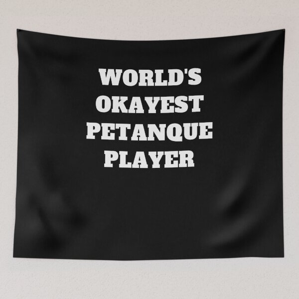 Item preview, Worlds okayest petanque player  designed and sold by Jeangel97.
