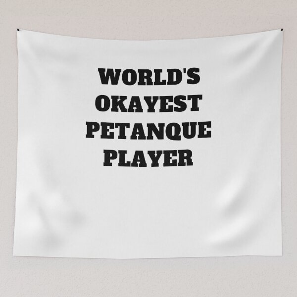 Item preview, Worlds okayest petanque player designed and sold by Jeangel97.