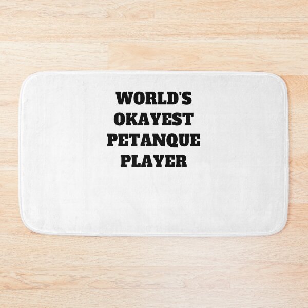 Item preview, Worlds okayest petanque player designed and sold by Jeangel97.