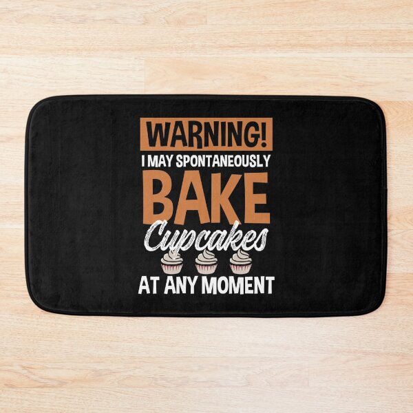 Item preview, Warning! I May Spontaneously Bake Cupcakes at Any Moment  designed and sold by Dancing Dolphin Crafts.