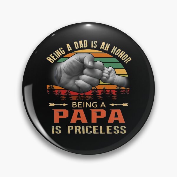 Item preview, Being a Dad Is An Honor Being A Papa Is Priceless designed and sold by ThuyPhamStore.