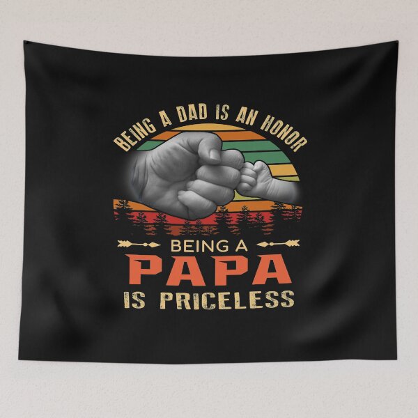 Item preview, Being a Dad Is An Honor Being A Papa Is Priceless designed and sold by ThuyPhamStore.