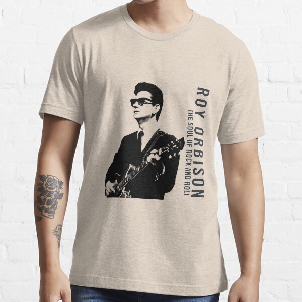 "Roy Orbison The Soul Of Rock And Roll" Tshirt for Sale by