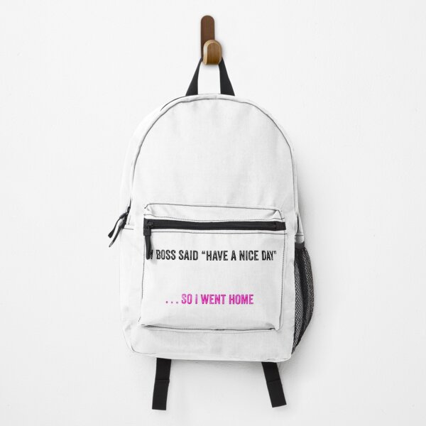 Item preview, My Boss Said Have A Nice Day . . . So I Went Home in black and pink font designed and sold by UncleStuScience.