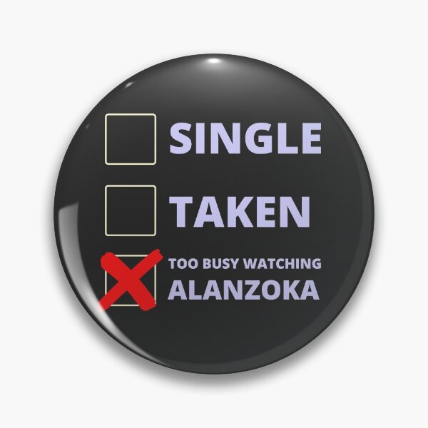 Item preview, Alanzoka Funny Single Taken designed and sold by LAST WEEK'S STOLEN AESTHETICS.