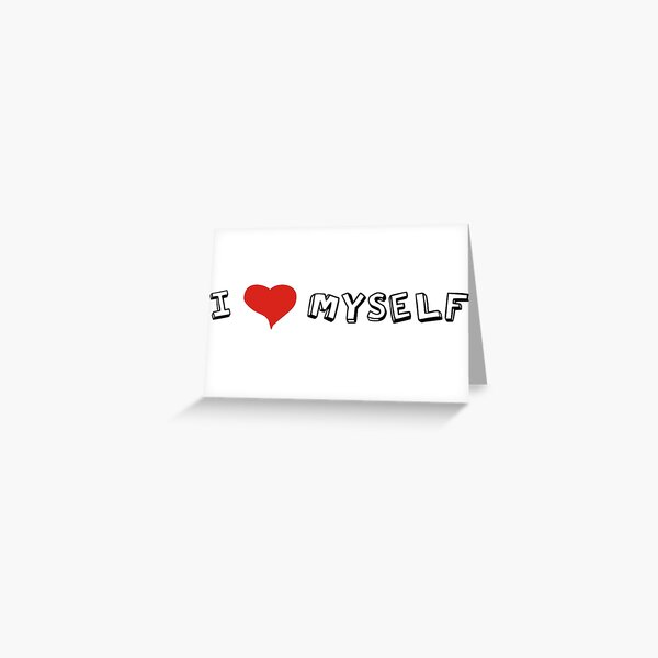 Ich Liebe Mich Selbst Liebe Zitate Sarkastisch Lustig Cool Grusskarte Von Wordworld Redbubble