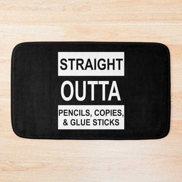 Item preview, Straight Outta Pencils, Copies , & Glue Sticks. Funny Shirt For Teachers - #TeacherLife designed and sold by AwakenedSoul.