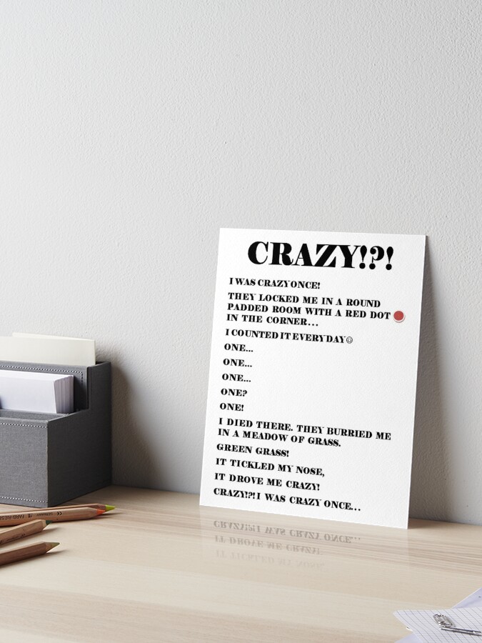 crazy I was crazy once Art Board Print for Sale by Punkydudesters