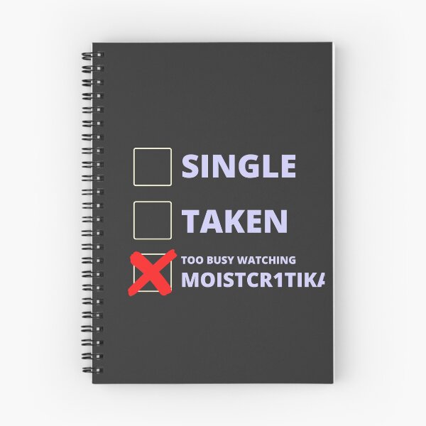 Item preview, Moistcr1tikal Funny Single Taken designed and sold by LAST WEEK'S STOLEN AESTHETICS.