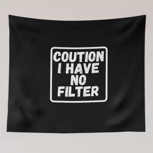 Item preview, Coution I Have No Filter | Motivation Quote designed and sold by namipaliso.