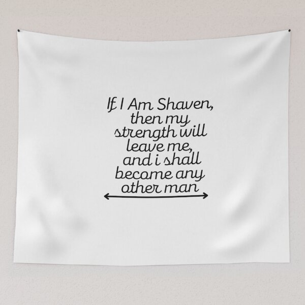 Item preview, If I Am Shaven,then my strength will leave me, and i shall become any other man | Motivation Quote designed and sold by namipaliso.
